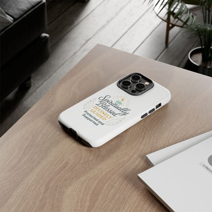 Spiritually Blessed Phone Case — "Divinely Guided, Protected and Supported"