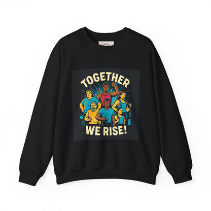 Crewneck Sweatshirt — “Together We Rise” Diversity Unity Graphic
