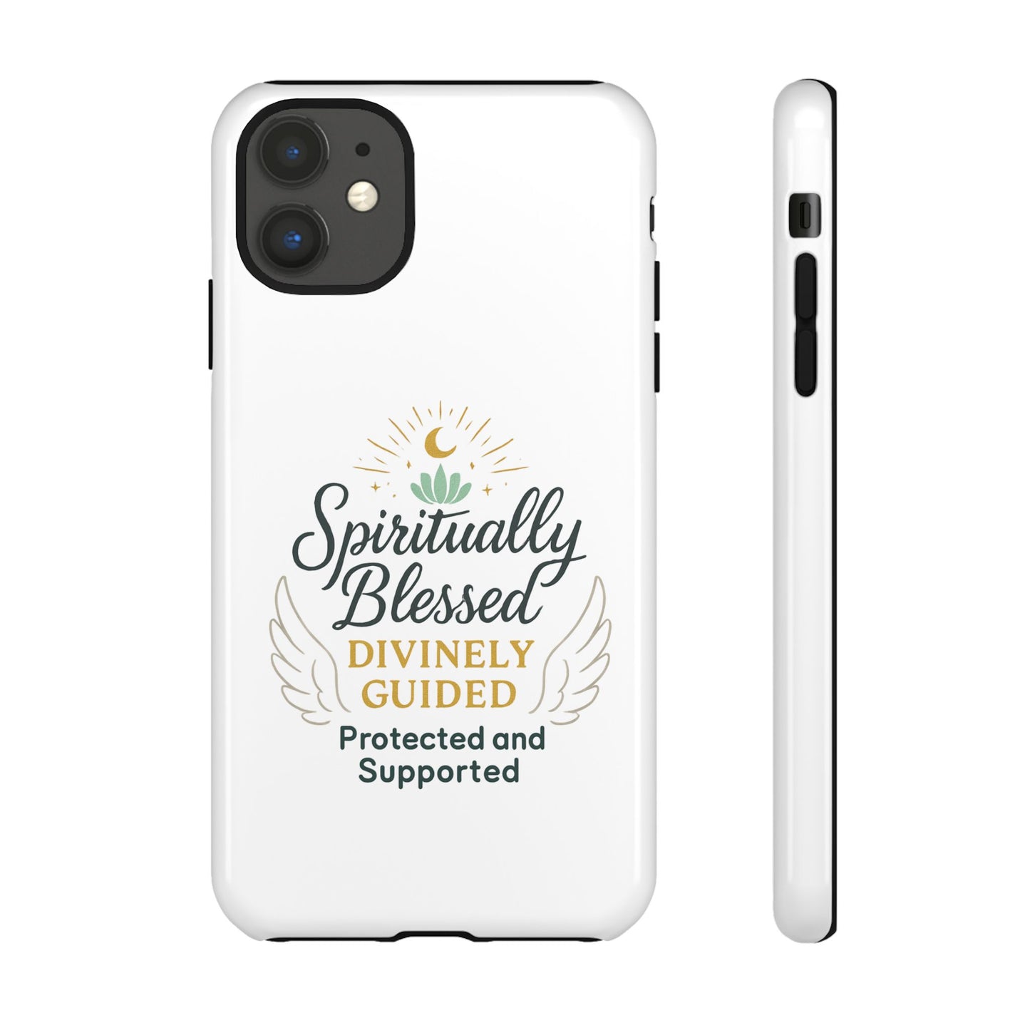 Spiritually Blessed Phone Case — "Divinely Guided, Protected and Supported"