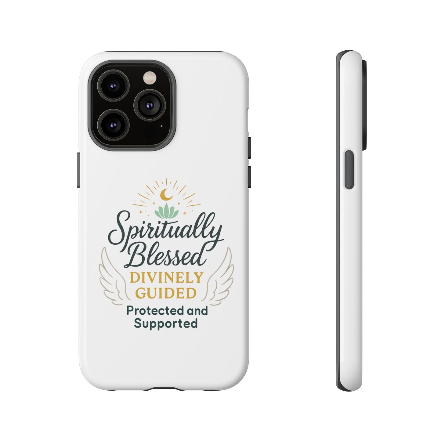 Spiritually Blessed Phone Case — "Divinely Guided, Protected and Supported"