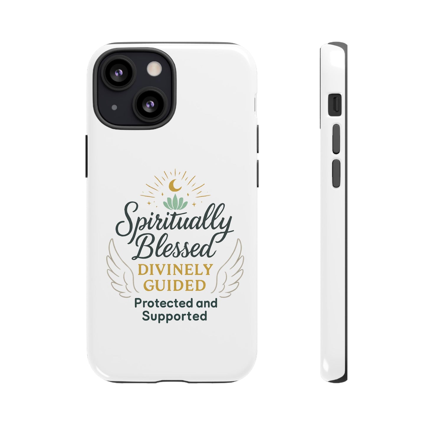 Spiritually Blessed Phone Case — "Divinely Guided, Protected and Supported"