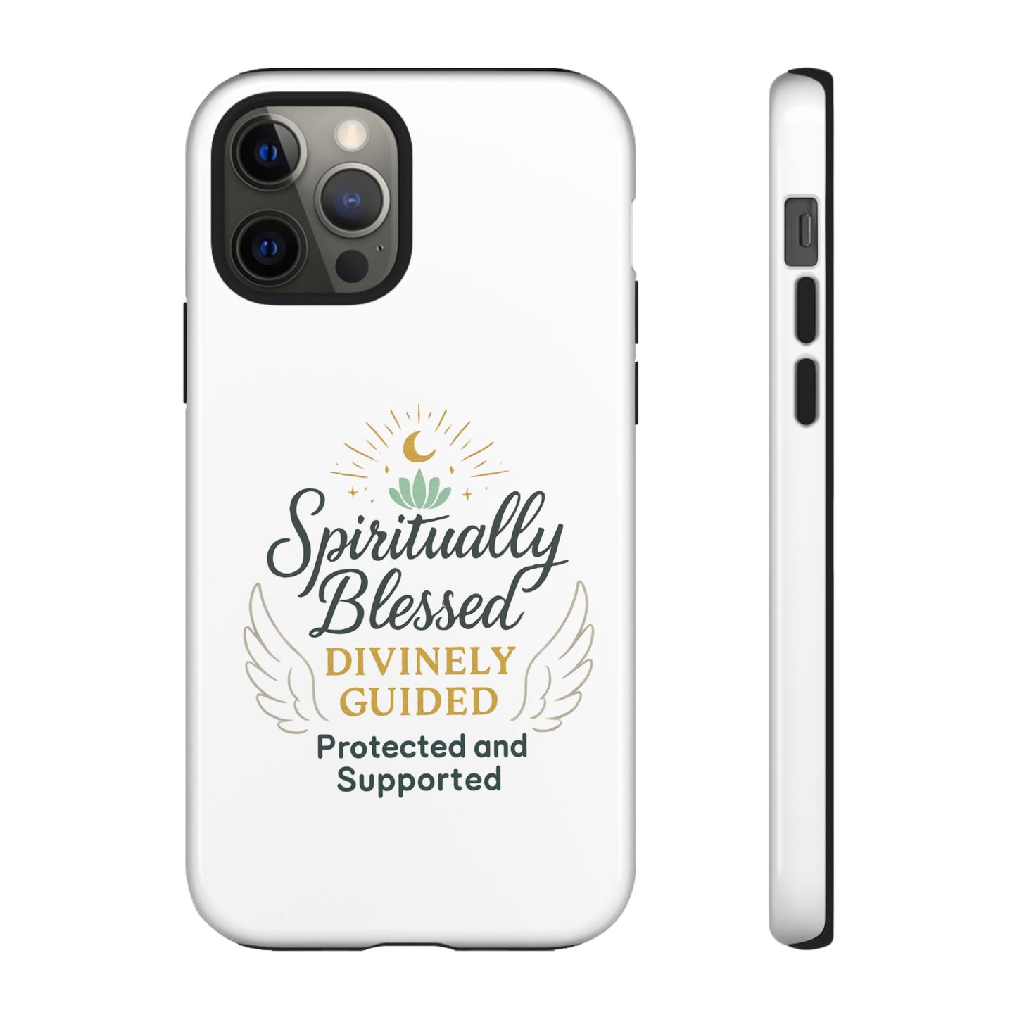 Spiritually Blessed Phone Case — "Divinely Guided, Protected and Supported"
