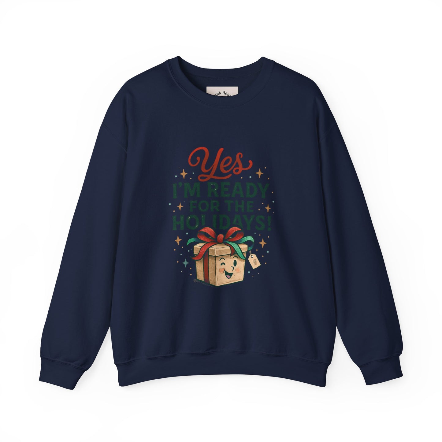 Holiday Ready Crewneck Sweatshirt — "Yes, I'm Ready for the Holidays!"