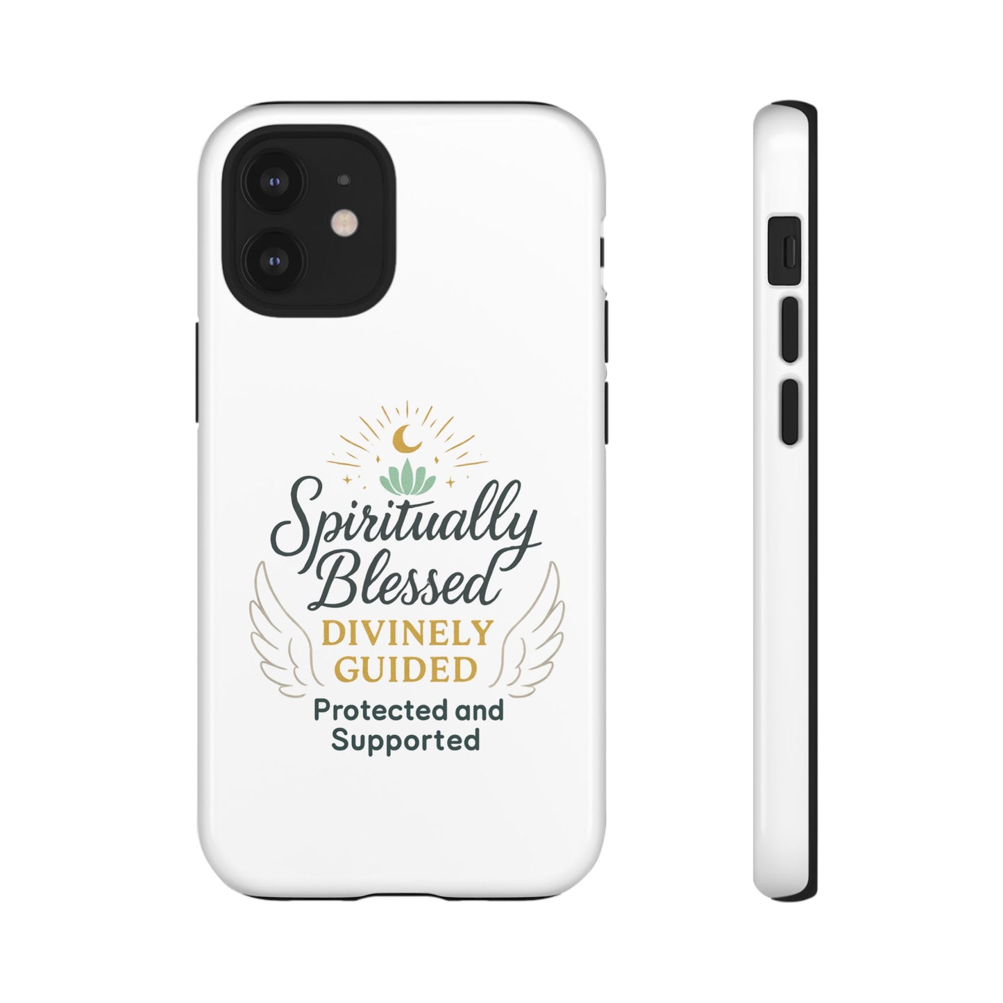 Spiritually Blessed Phone Case — "Divinely Guided, Protected and Supported"