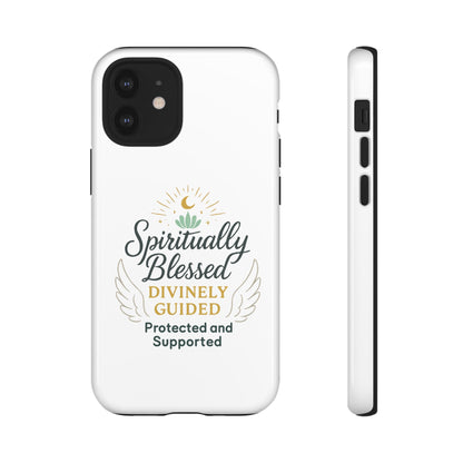 Spiritually Blessed Phone Case — "Divinely Guided, Protected and Supported"