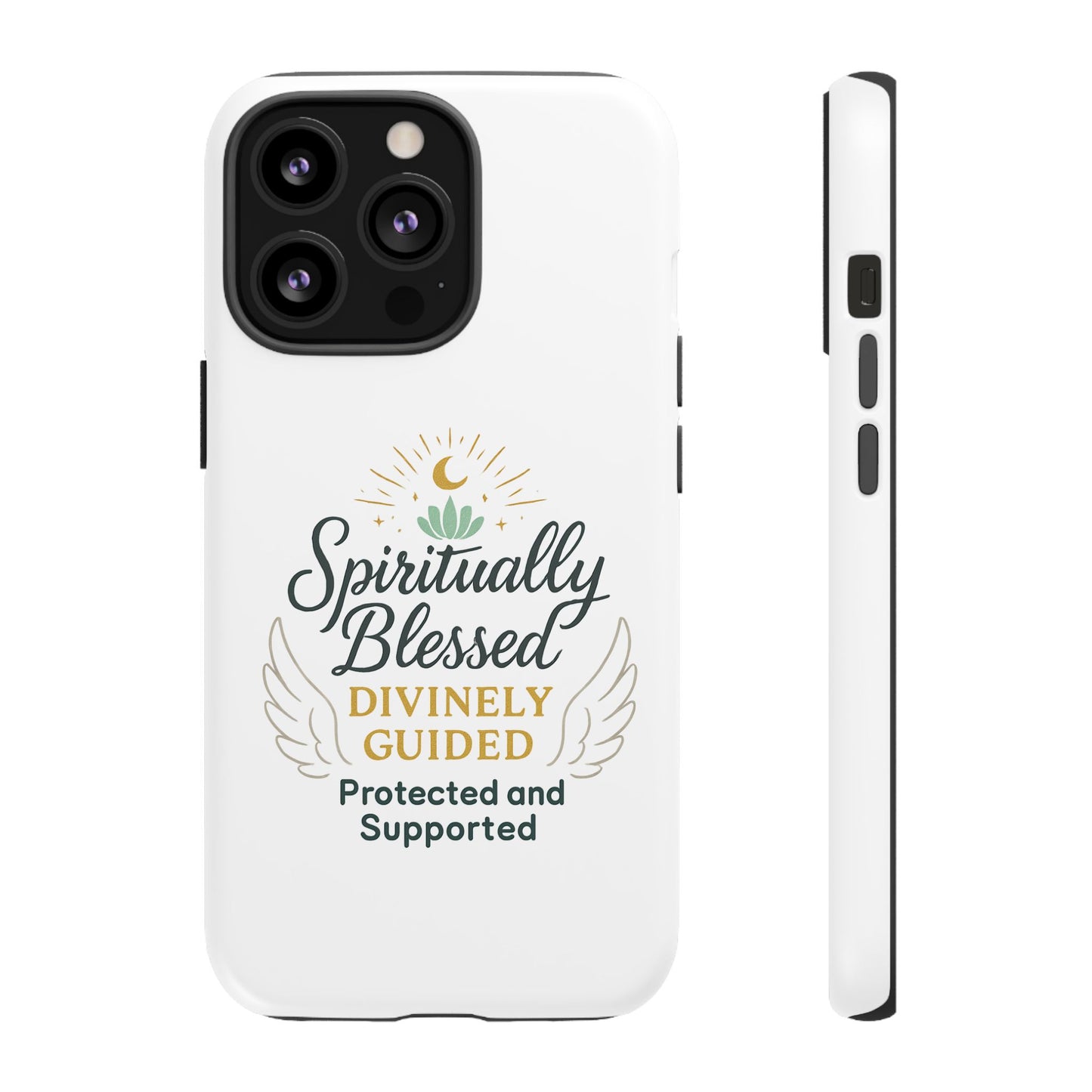Spiritually Blessed Phone Case — "Divinely Guided, Protected and Supported"