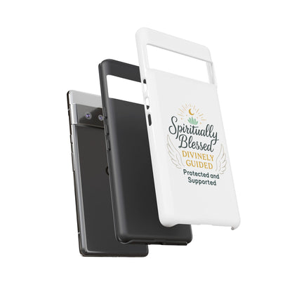 Spiritually Blessed Phone Case — "Divinely Guided, Protected and Supported"