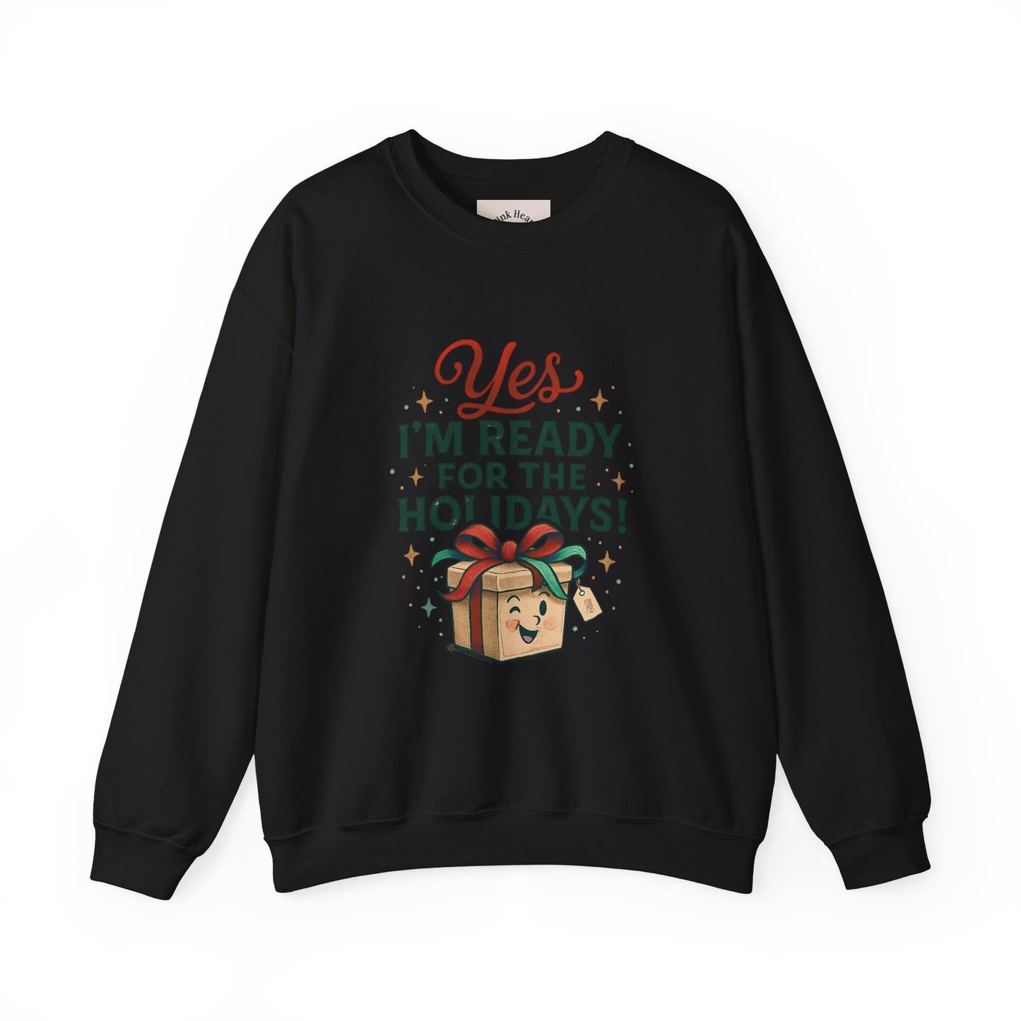Holiday Ready Crewneck Sweatshirt — "Yes, I'm Ready for the Holidays!"