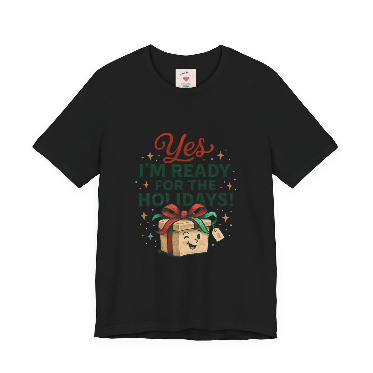 Holiday Gift Tee — "Yes I’m Ready for the Holidays!"