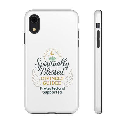 Spiritually Blessed Phone Case — "Divinely Guided, Protected and Supported"