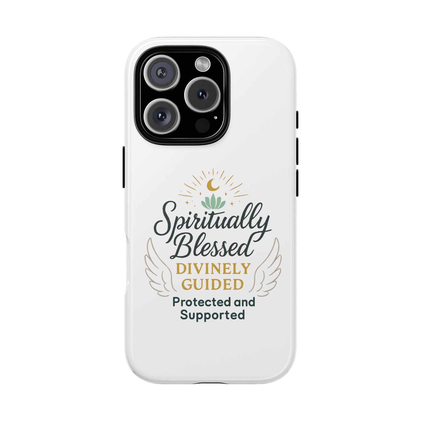Spiritually Blessed Phone Case — "Divinely Guided, Protected and Supported"