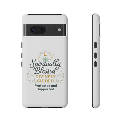 Spiritually Blessed Phone Case — "Divinely Guided, Protected and Supported"