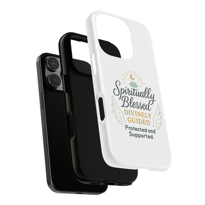 Spiritually Blessed Phone Case — "Divinely Guided, Protected and Supported"