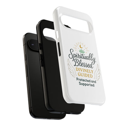 Spiritually Blessed Phone Case — "Divinely Guided, Protected and Supported"