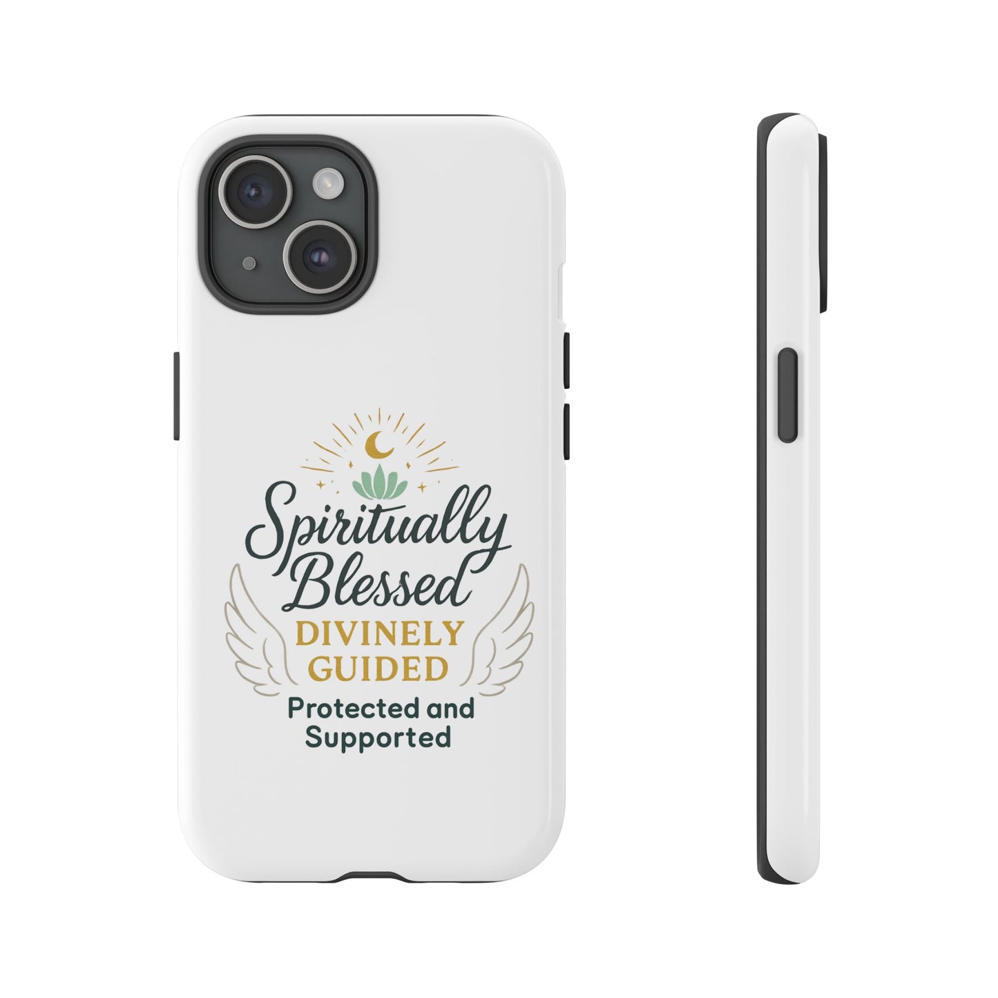 Spiritually Blessed Phone Case — "Divinely Guided, Protected and Supported"