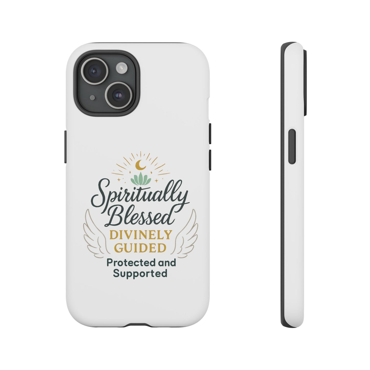 Spiritually Blessed Phone Case — "Divinely Guided, Protected and Supported"