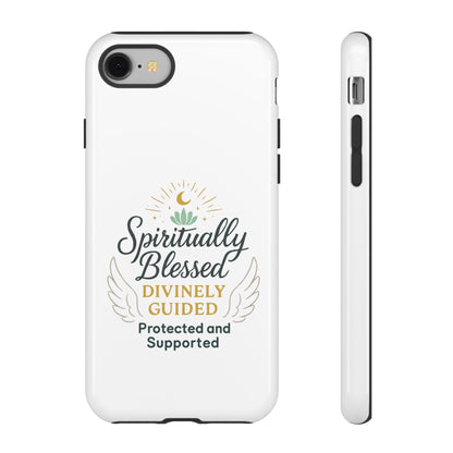 Spiritually Blessed Phone Case — "Divinely Guided, Protected and Supported"