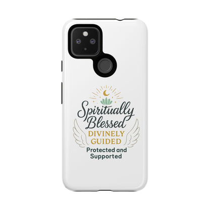 Spiritually Blessed Phone Case — "Divinely Guided, Protected and Supported"