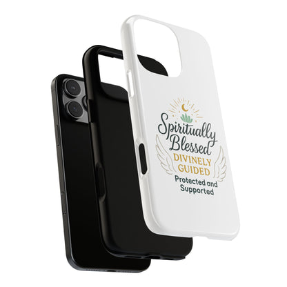 Spiritually Blessed Phone Case — "Divinely Guided, Protected and Supported"