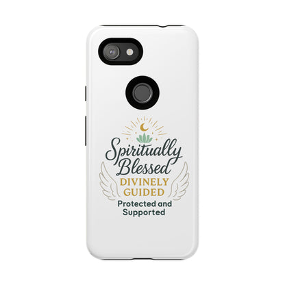 Spiritually Blessed Phone Case — "Divinely Guided, Protected and Supported"
