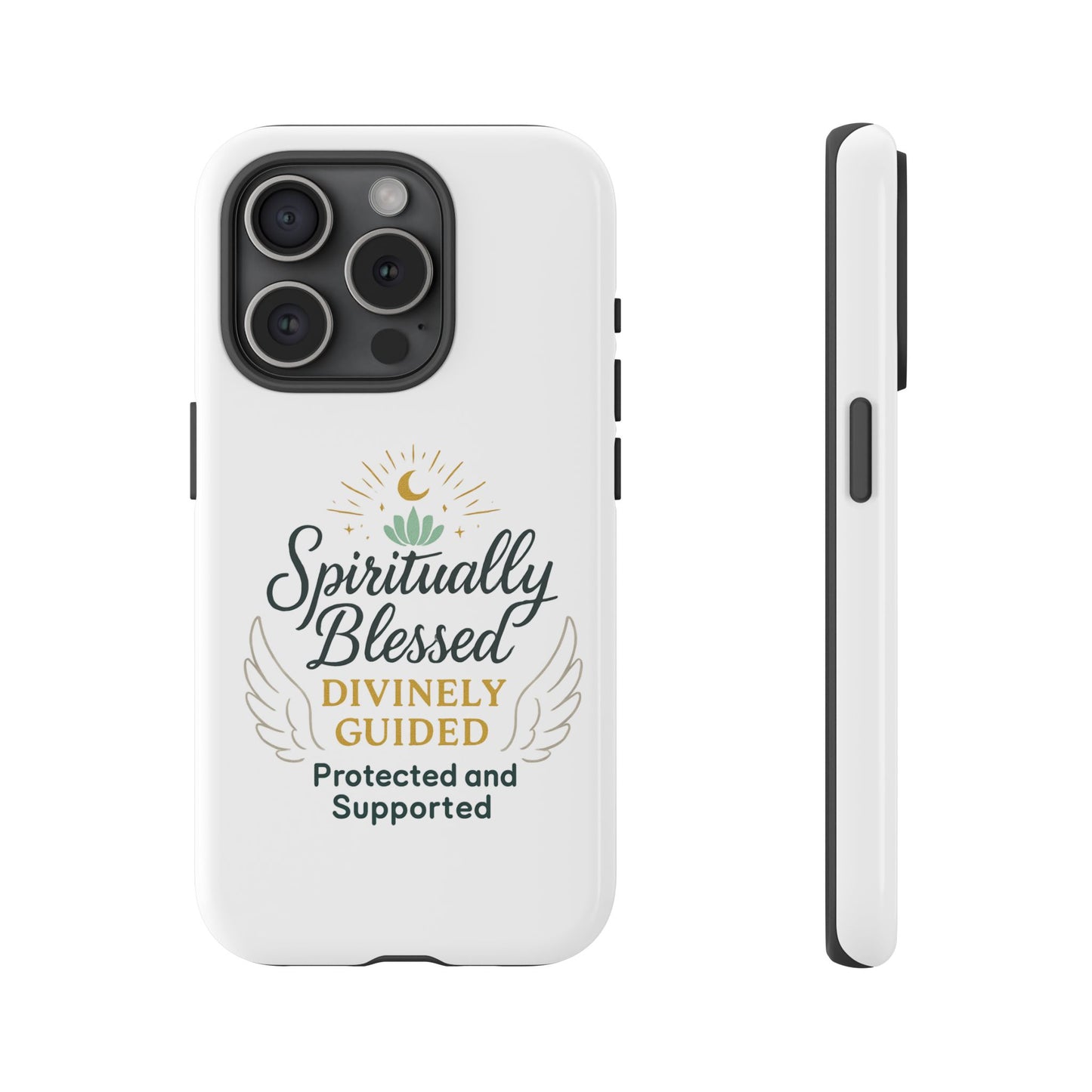 Spiritually Blessed Phone Case — "Divinely Guided, Protected and Supported"