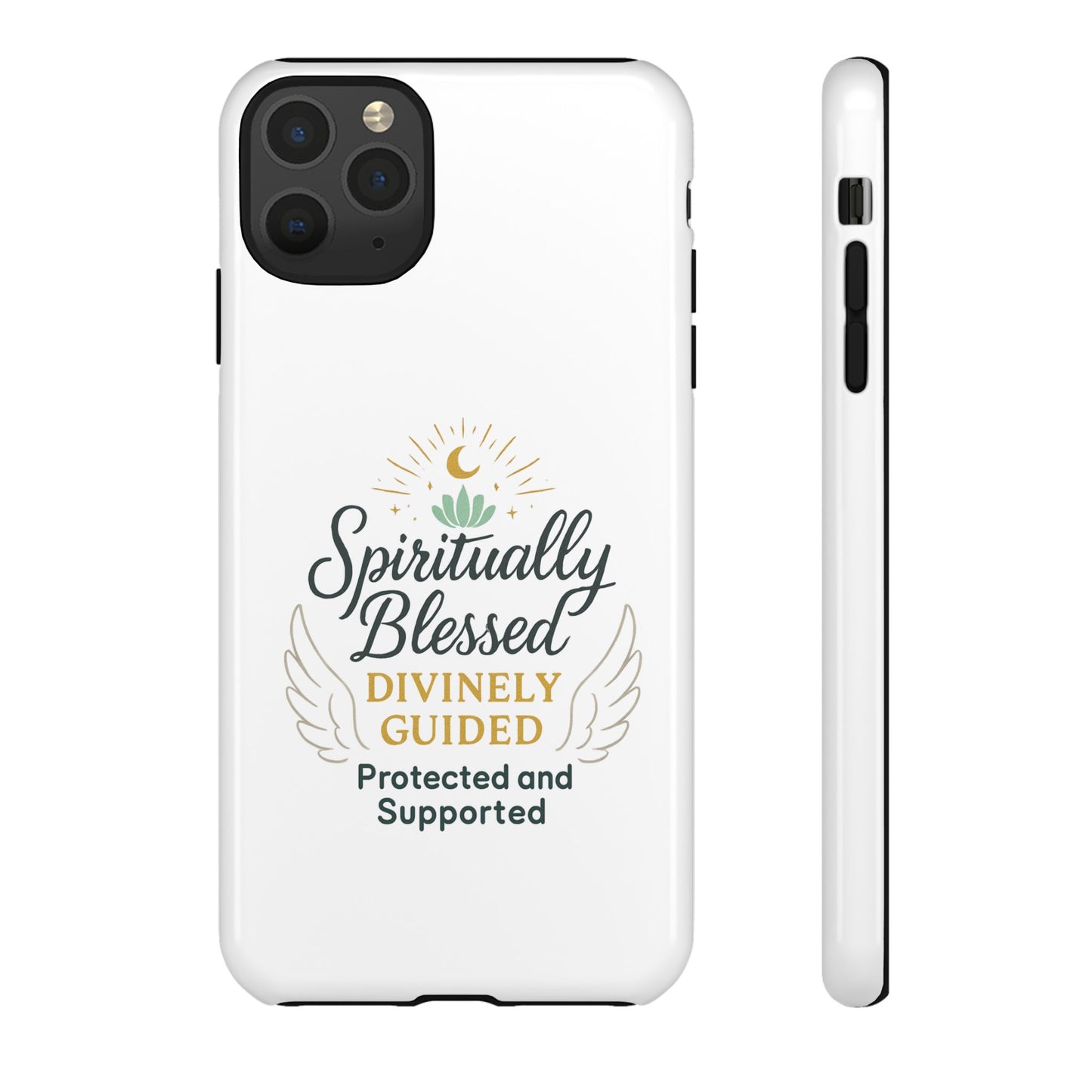 Spiritually Blessed Phone Case — "Divinely Guided, Protected and Supported"