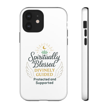 Spiritually Blessed Phone Case — "Divinely Guided, Protected and Supported"