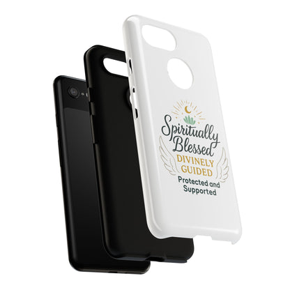 Spiritually Blessed Phone Case — "Divinely Guided, Protected and Supported"