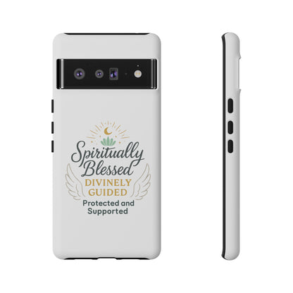 Spiritually Blessed Phone Case — "Divinely Guided, Protected and Supported"